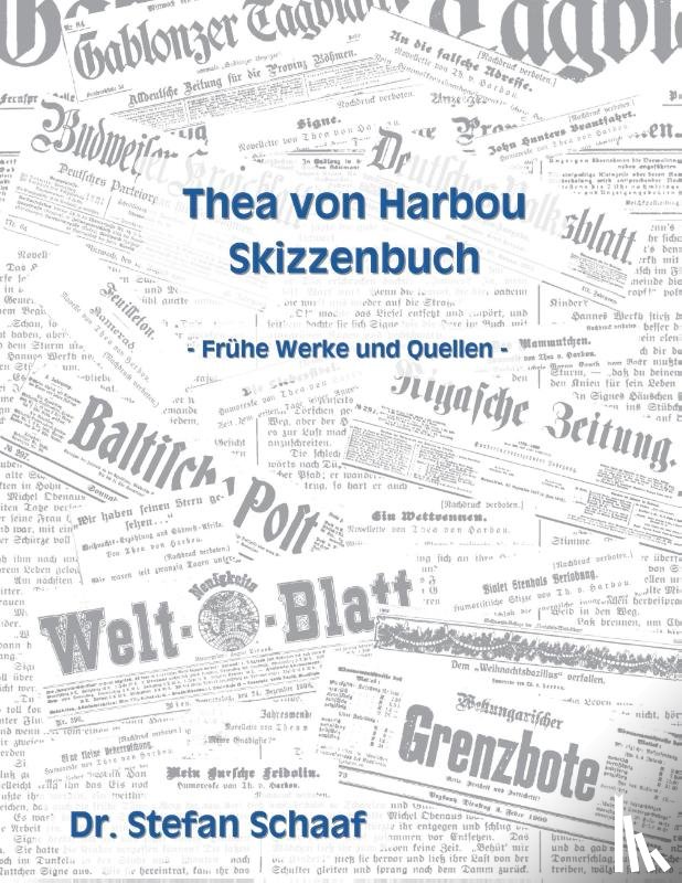 Stefan, Schaaf - Thea von Harbou Skizzenbuch