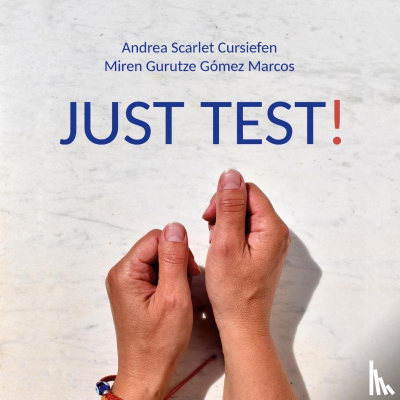 Cursiefen, Andrea Scarlet, Gomez Marcos, Miren Gurutze - Just Test!