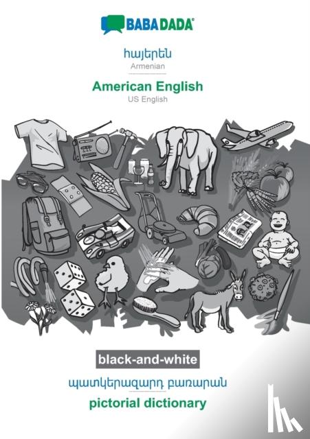 Babadada Gmbh - BABADADA black-and-white, Armenian (in armenian script) - American English, visual dictionary (in armenian script) - pictorial dictionary