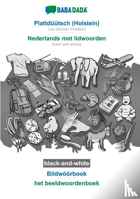 Babadada Gmbh - BABADADA black-and-white, Plattduutsch (Holstein) - Nederlands met lidwoorden, Bildwoeoerbook - het beeldwoordenboek