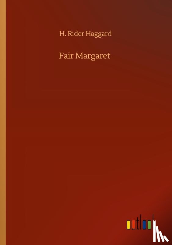 Haggard, Sir H Rider - Fair Margaret