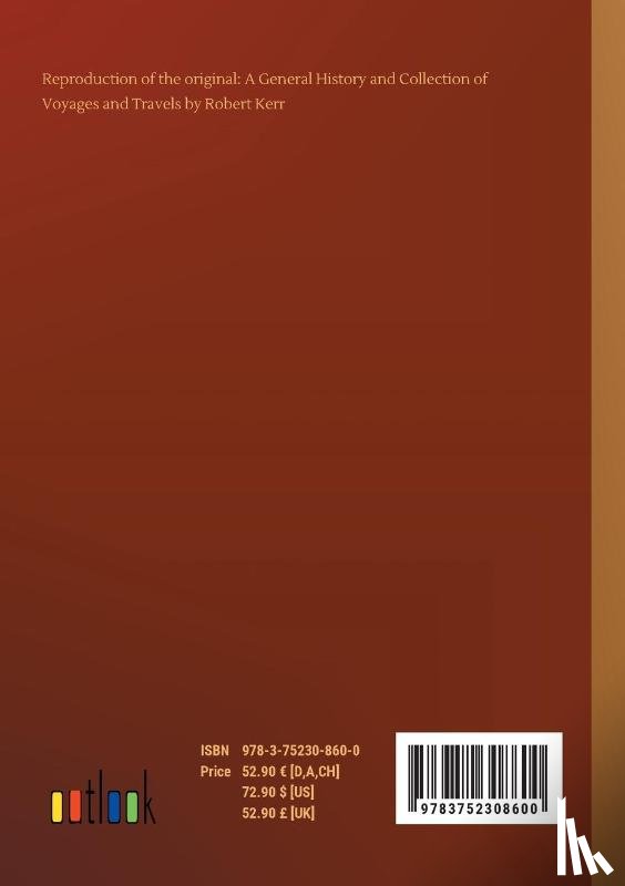 Kerr, Robert - A General History and Collection of Voyages and Travels