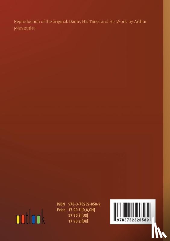Butler, Arthur John - Dante, His Times and His Work