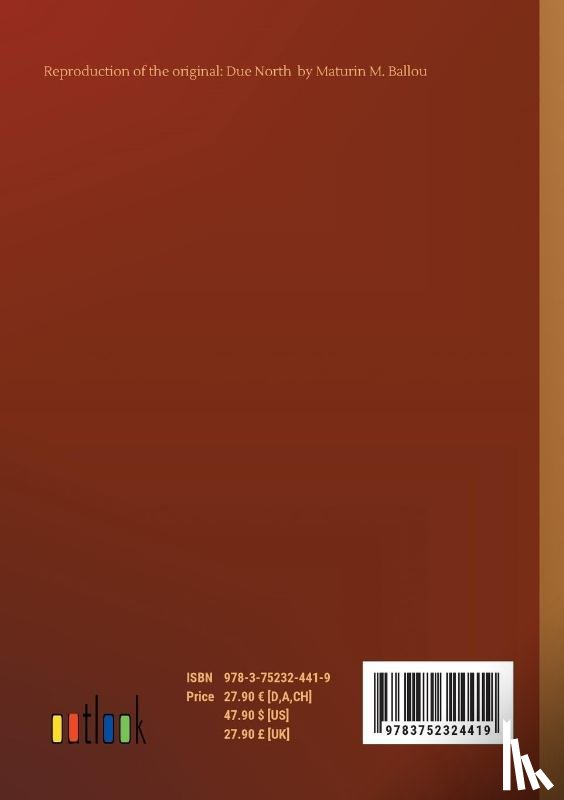 Ballou, Maturin M - Due North