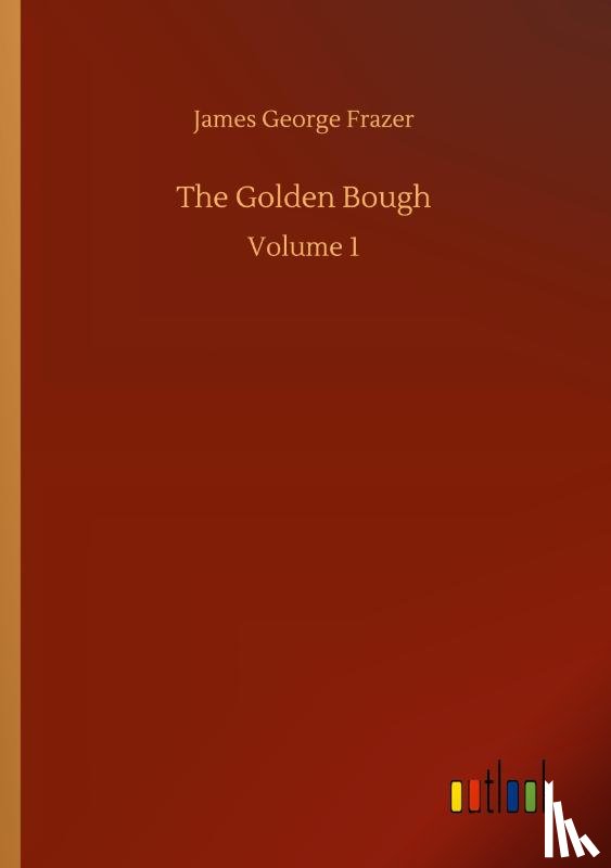Frazer, James George - The Golden Bough
