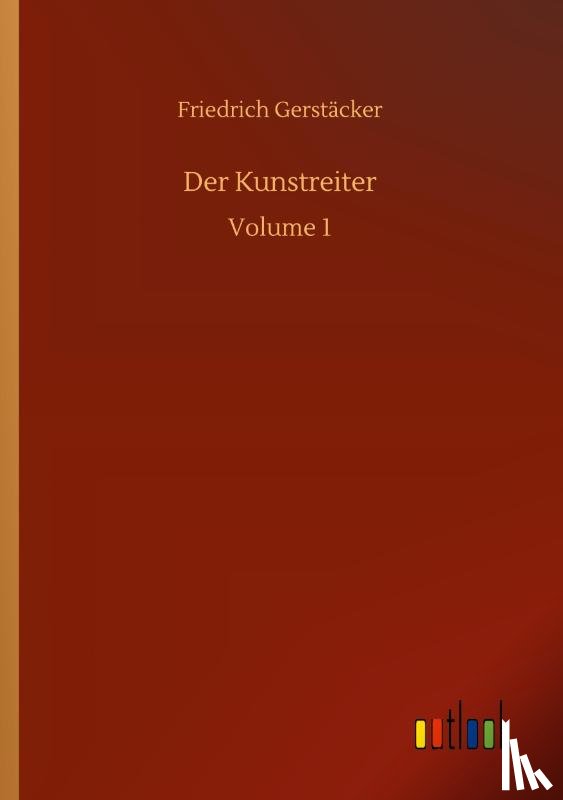Gerstacker, Friedrich - Der Kunstreiter