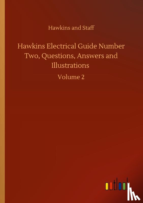 Hawkins and - Hawkins Electrical Guide Number Two, Questions, Answers and Illustrations