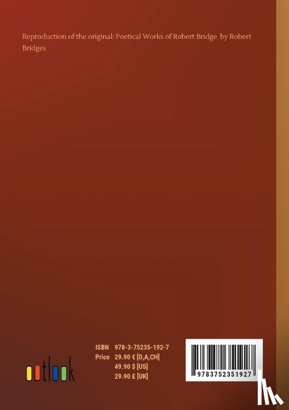 Bridges, Robert - Poetical Works of Robert Bridge