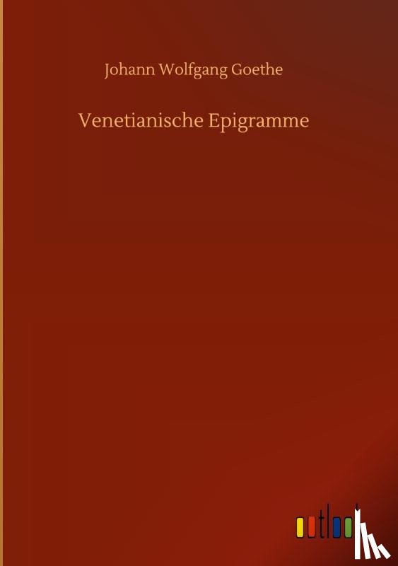 Goethe, Johann Wolfgang - Venetianische Epigramme