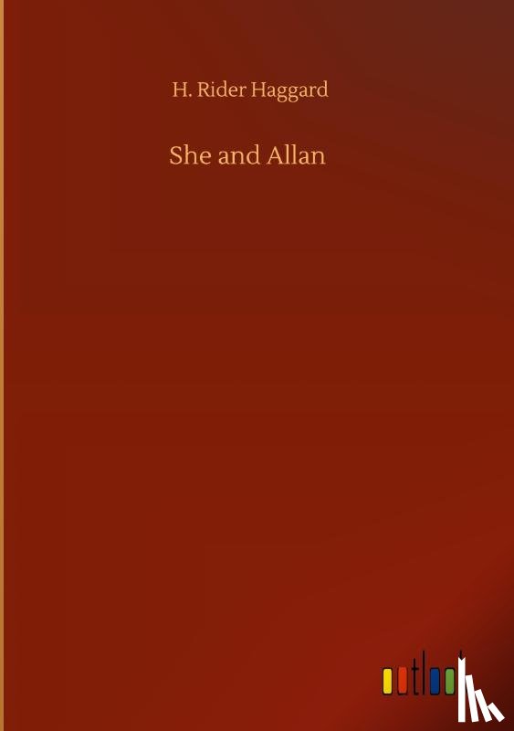 Haggard, Sir H Rider - She and Allan