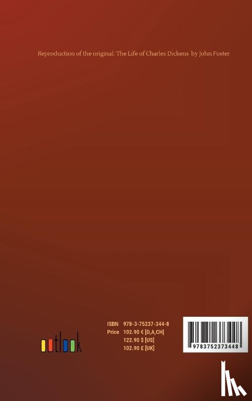 Foster, John - The Life of Charles Dickens