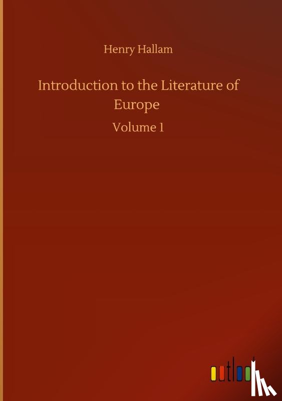 Hallam, Henry - Introduction to the Literature of Europe
