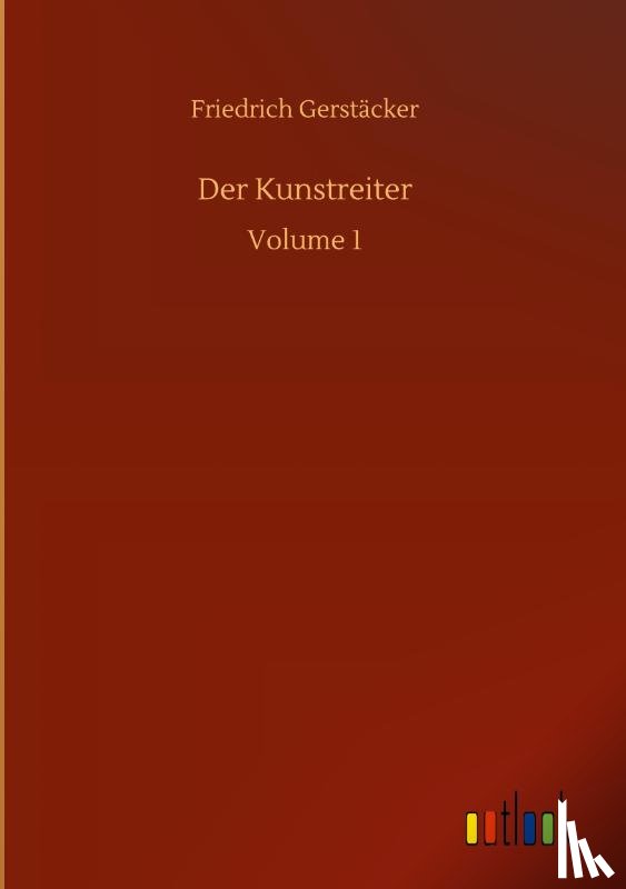 Gerstacker, Friedrich - Der Kunstreiter