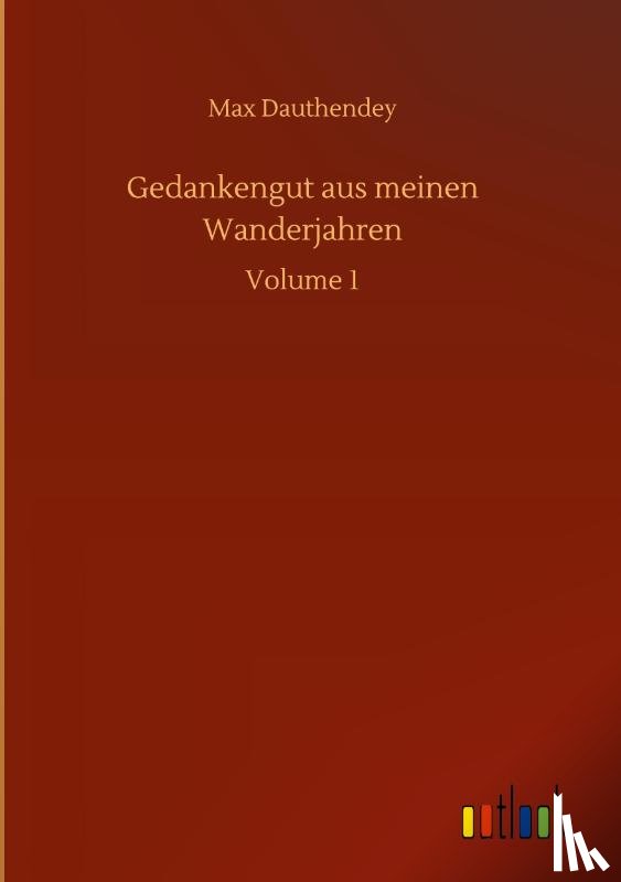 Dauthendey, Max - Gedankengut aus meinen Wanderjahren