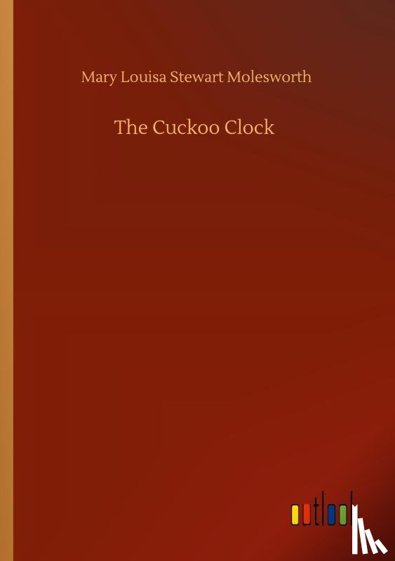 Molesworth, Mary Louisa Stewart - The Cuckoo Clock