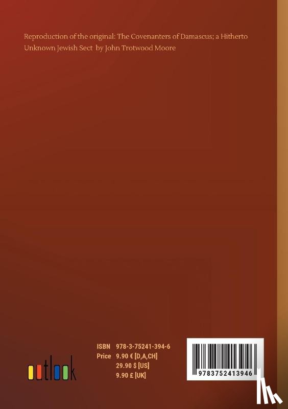 Moore, John Trotwood - The Covenanters of Damascus; a Hitherto Unknown Jewish Sect