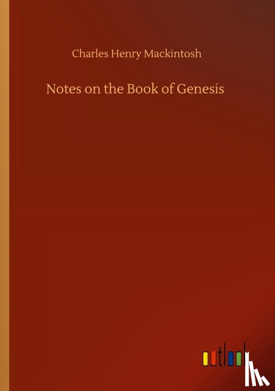Mackintosh, Charles Henry - Notes on the Book of Genesis