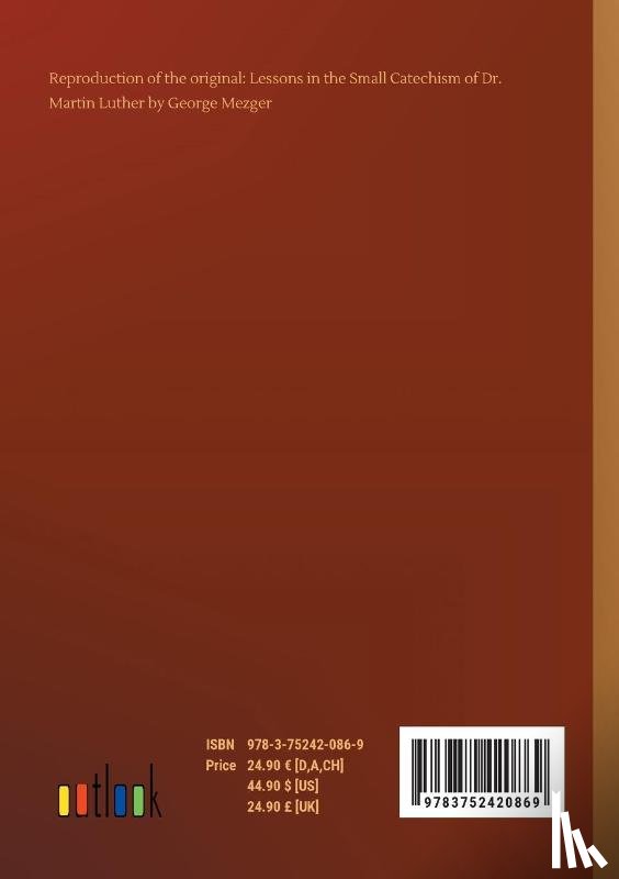 Mezger, George - Lessons in the Small Catechism of Dr. Martin Luther
