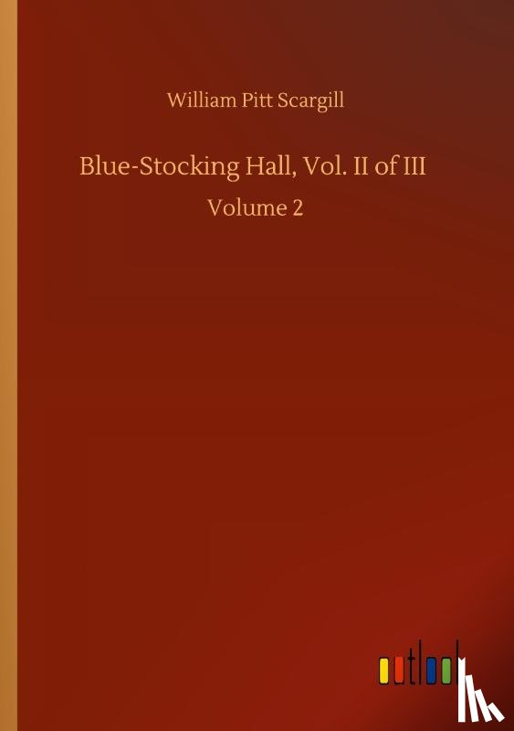 Scargill, William Pitt - Blue-Stocking Hall, Vol. II of III