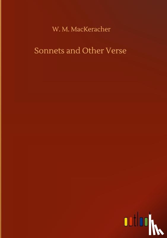 Mackeracher, W M - Sonnets and Other Verse