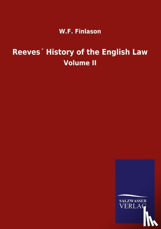 Finlason, W F - Reeves History of the English Law