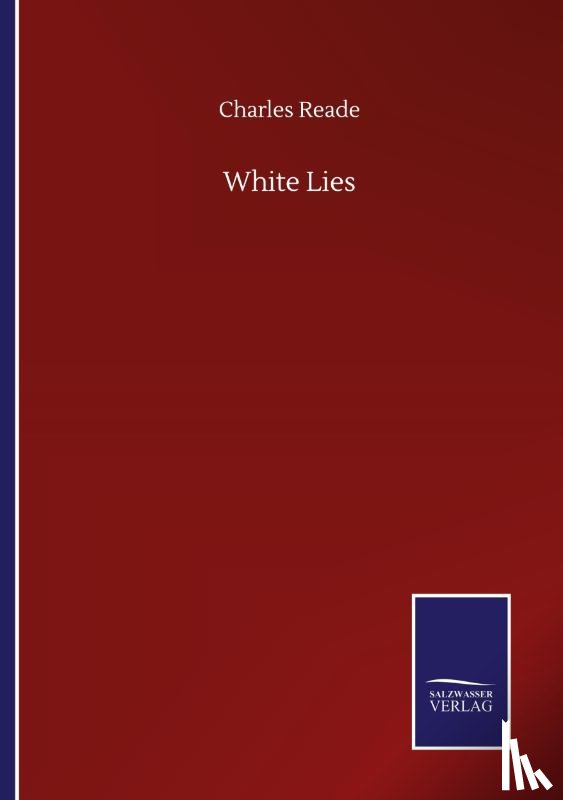 Reade, Charles - White Lies