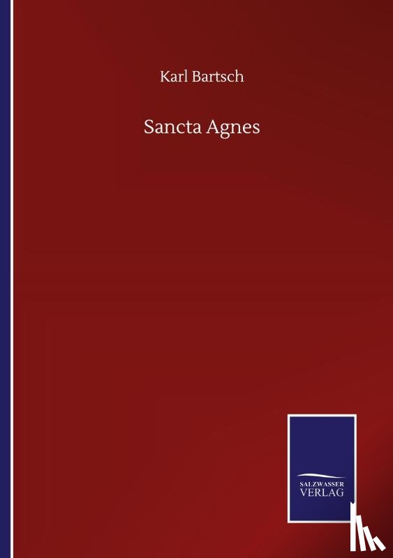 Bartsch, Karl - Sancta Agnes