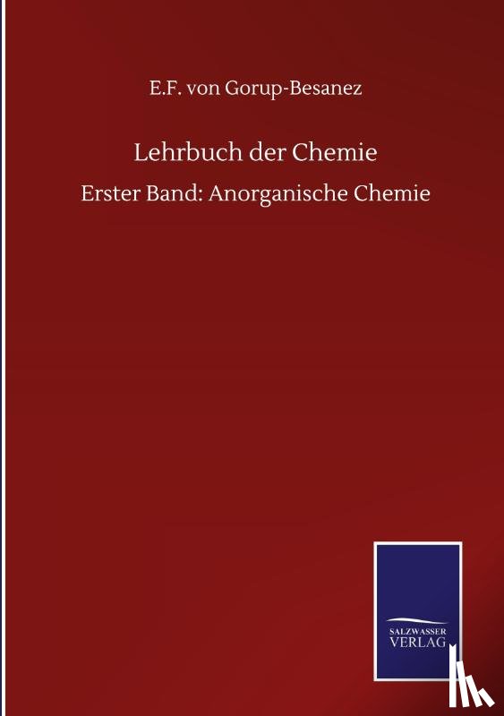 Gorup-Besanez, E F Von - Lehrbuch der Chemie