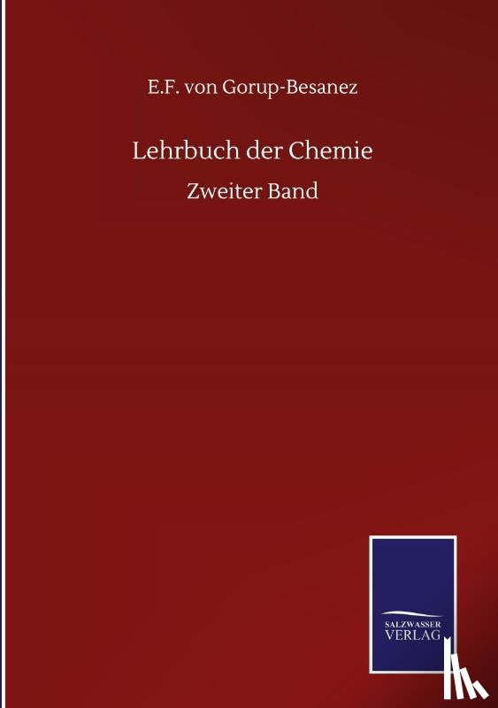 Gorup-Besanez, E F Von - Lehrbuch der Chemie