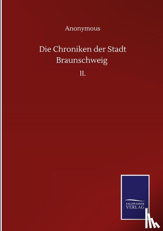Anonymous - Die Chroniken der Stadt Braunschweig