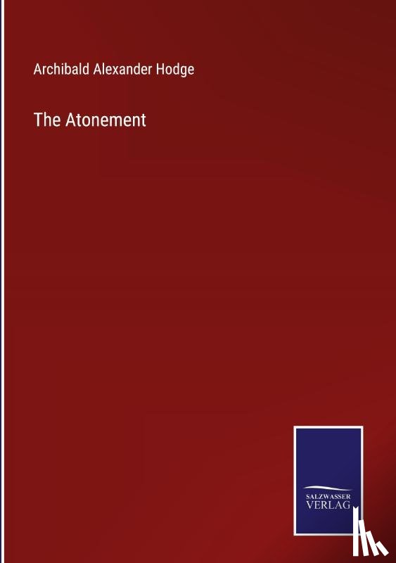 Hodge, Archibald Alexander - The Atonement