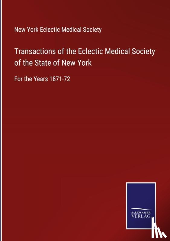  - Transactions of the Eclectic Medical Society of the State of New York