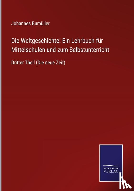 Bumuller, Johannes - Die Weltgeschichte