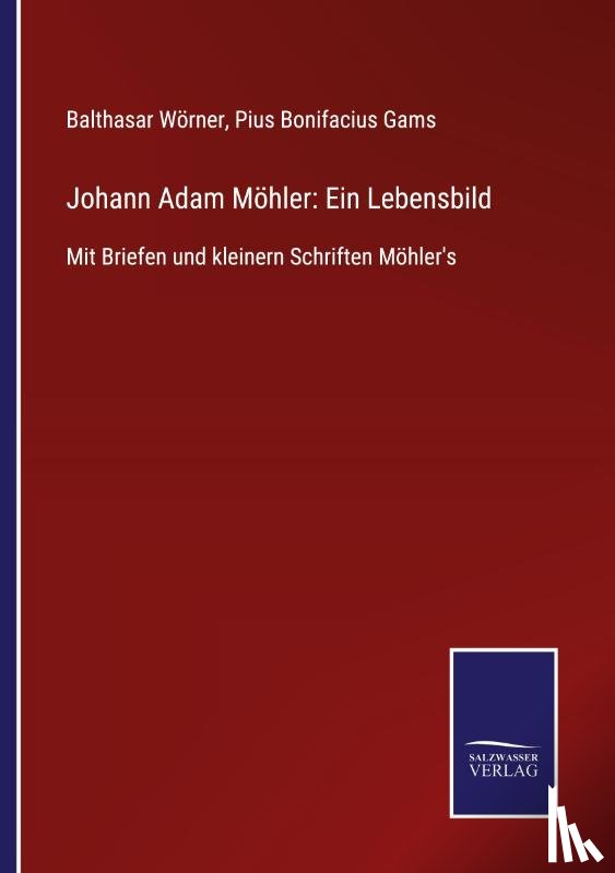 Woerner, Balthasar - Johann Adam Moehler