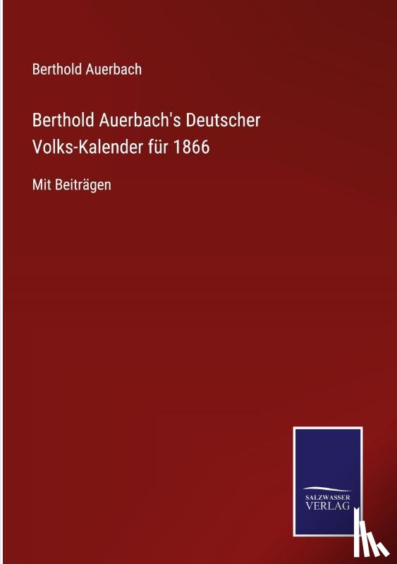 Auerbach, Berthold - Berthold Auerbach's Deutscher Volks-Kalender fur 1866