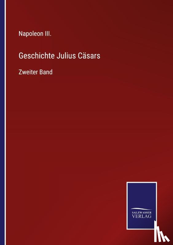 Napoleon III - Geschichte Julius Casars