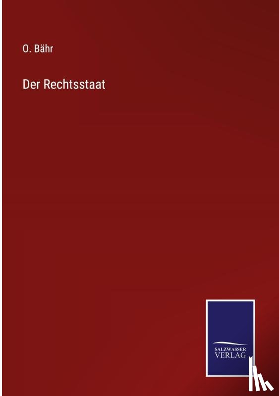 Bahr, O - Der Rechtsstaat