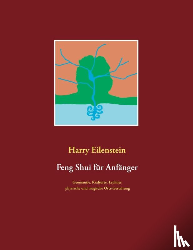 Eilenstein, Harry - Feng Shui fur Anfanger