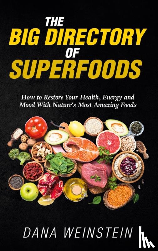 Weinstein, Dana - The Big Directory of Superfoods