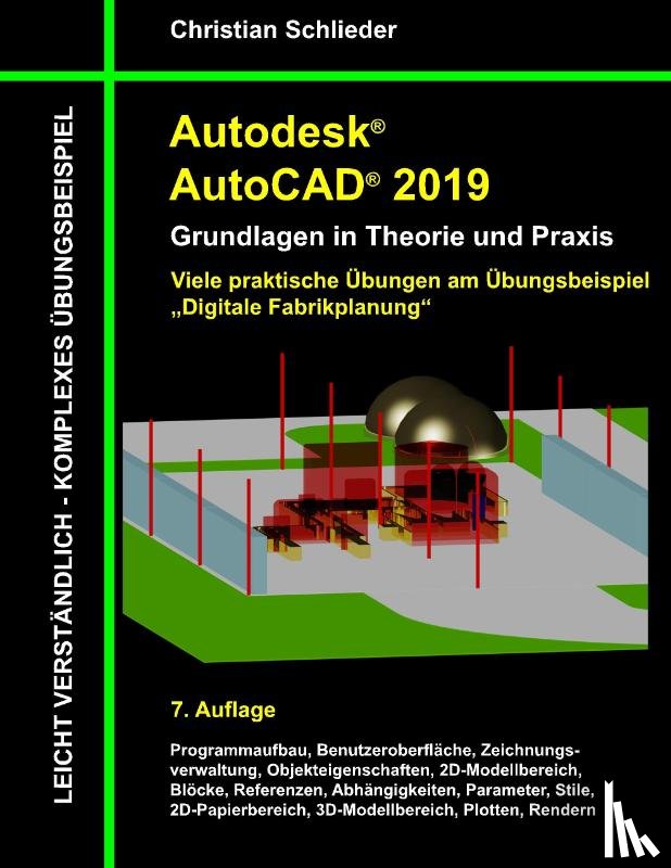 Schlieder, Christian - Autodesk AutoCAD 2019 - Grundlagen in Theorie und Praxis