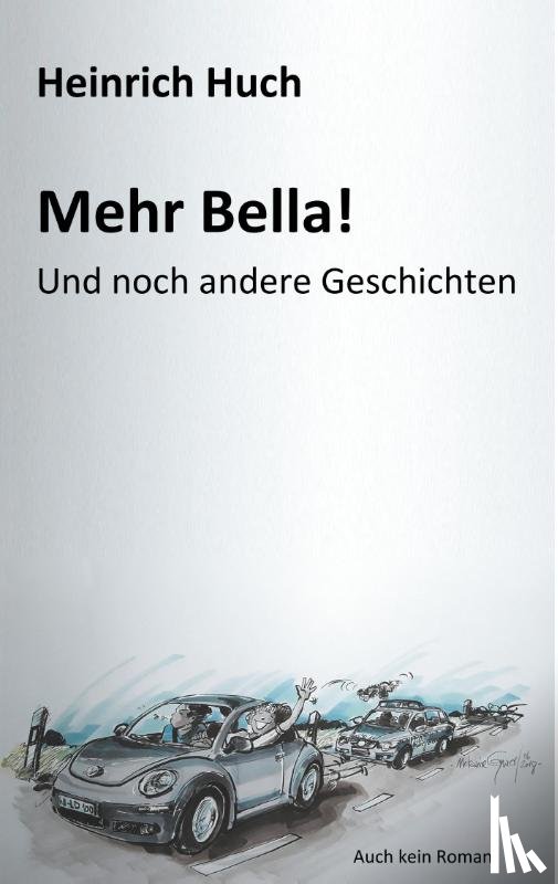 Huch, Heinrich - Mehr Bella!
