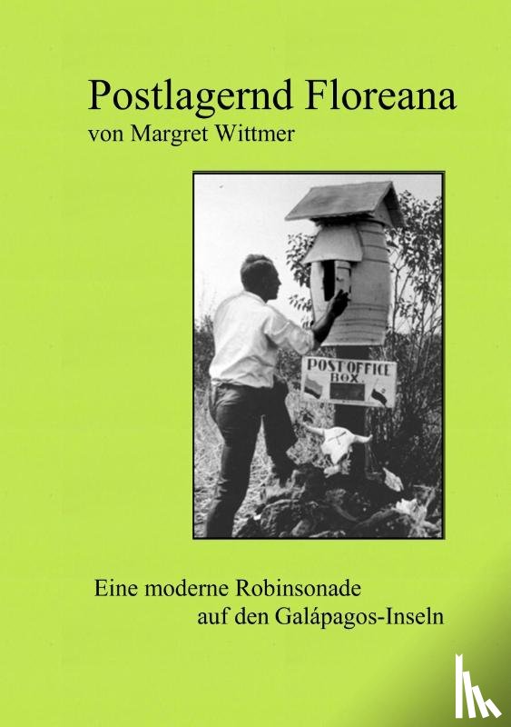 Dressler, Luise Maria, Wittmer, Margret - Postlagernd Floreana