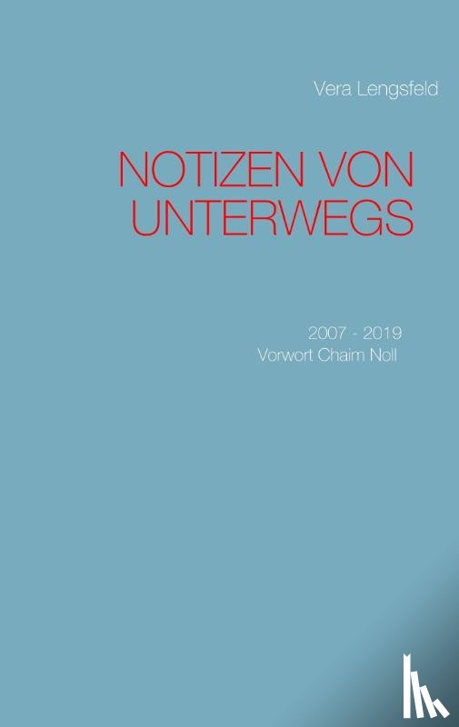 Lengsfeld, Vera - Notizen von unterwegs