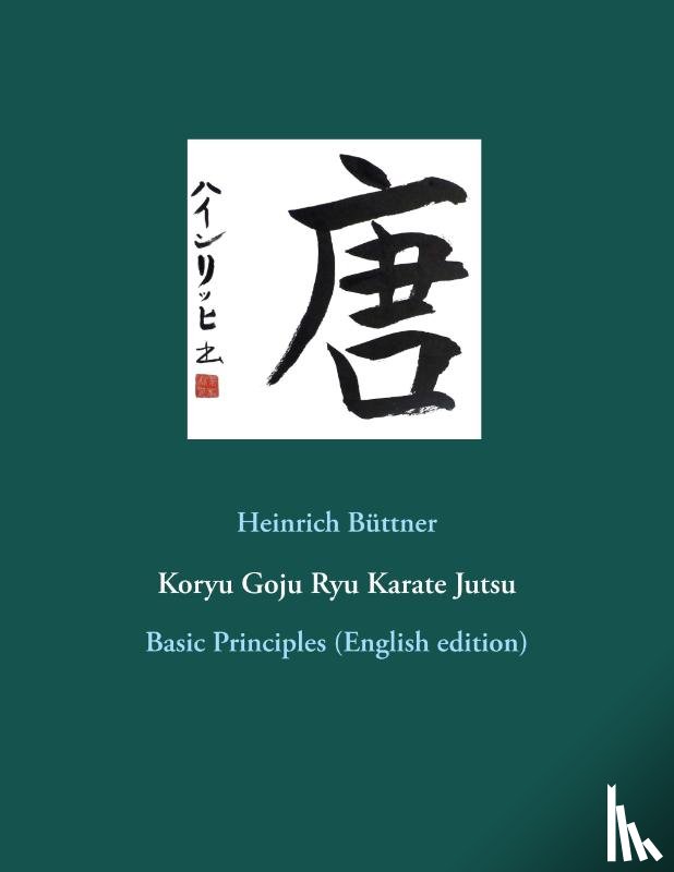 Buttner, Heinrich - Koryu Goju Ryu Karate Jutsu