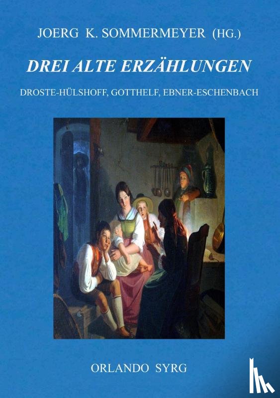 Droste-Hulshoff, Annette Von - Drei alte Erzahlungen