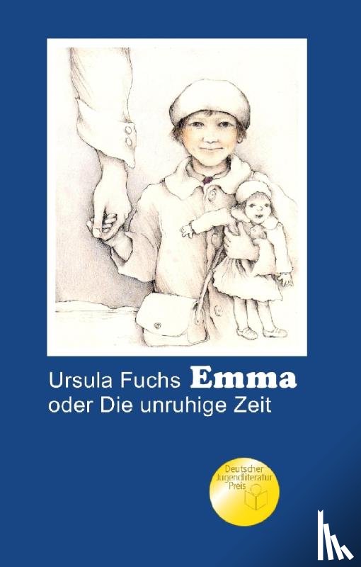 Fuchs, Ursula - Emma oder Die unruhige Zeit