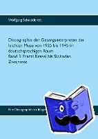 Schneidereit, Wolfgang - Discographie der Gesangsinterpreten der leichten Muse von 1925 bis 1945 im deutschsprachigen Raum
