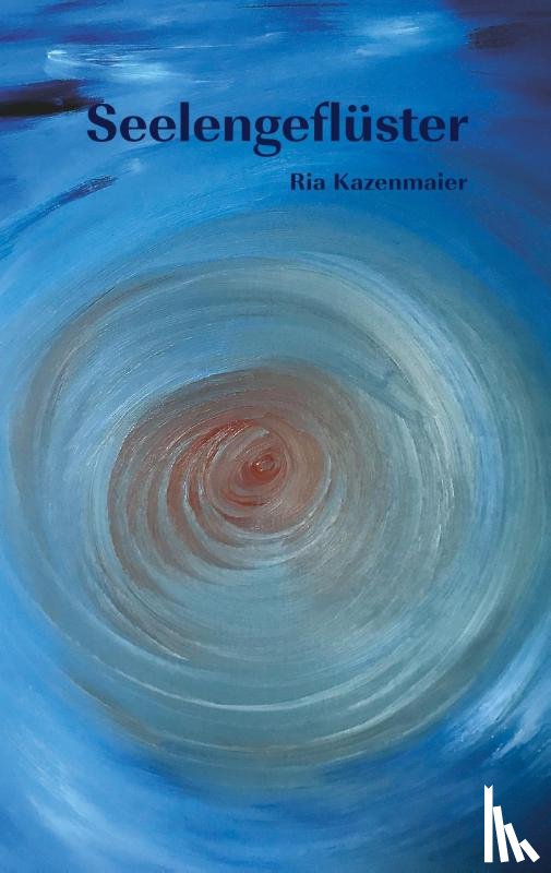 Kazenmaier, Ria - Seelengefluster