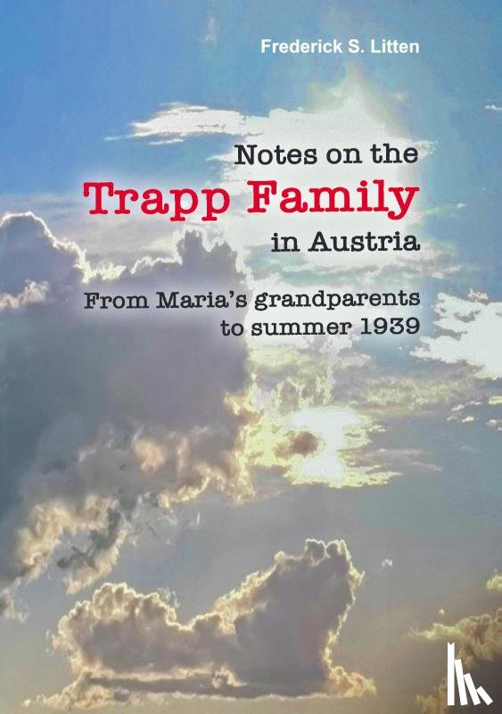 Litten, Frederick S. - Notes on the Trapp Family in Austria