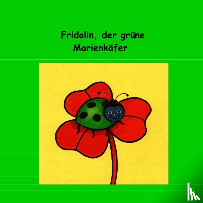 Chyron, Don - Fridolin, der grüne Marienkäfer